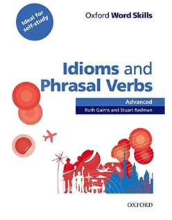 OXFORD WORD SKILLS ADVANCED IDIOMS & PHRASAL VERBS*o/p*